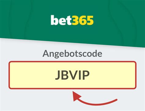 angebotscode bet365 2024|Bet365 Angebotscode Schweiz Oktober 2023: JBVIP .